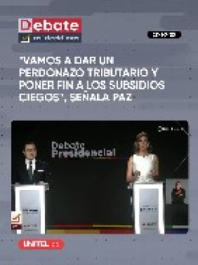 PAZ: Vamos a dar un Perdonazo Tributario y Poner Fin a los Subsidios Ciegos